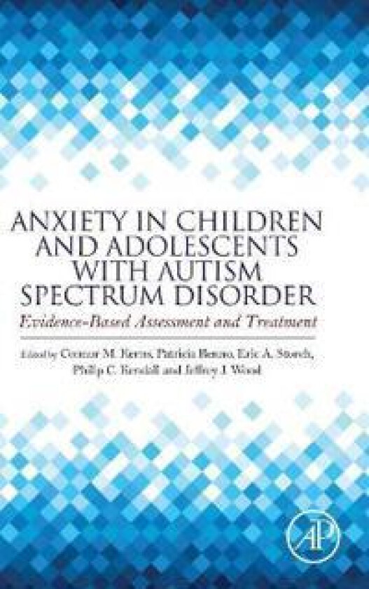 Anxiety in Children and Adolescents with Autism Spectrum Disorder