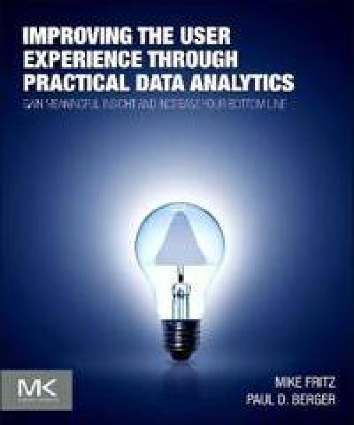 Improving the User Experience through Practical Data Analytics