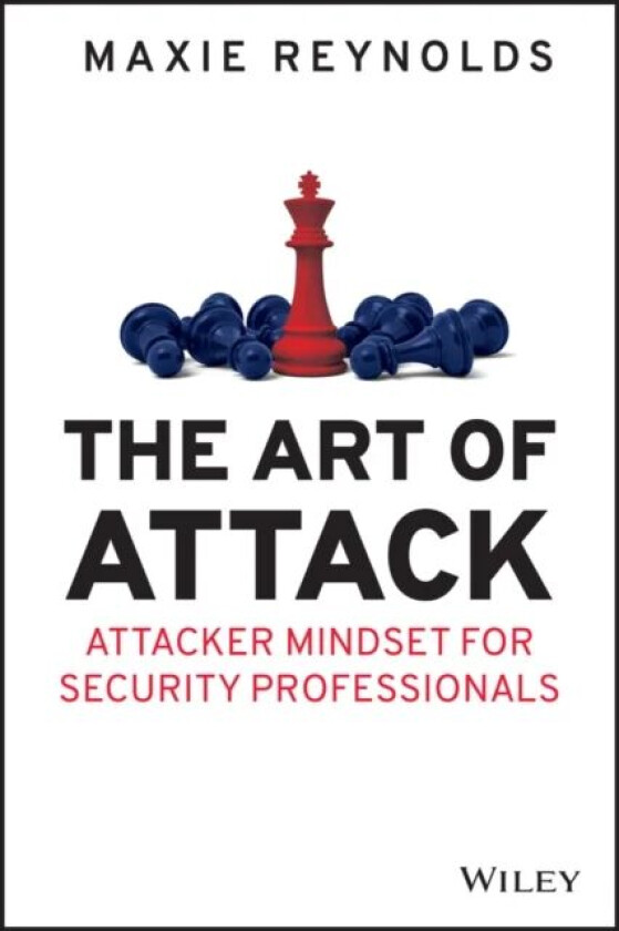 The Art of Attack av Maxie (Social-Engineer LLC) Reynolds