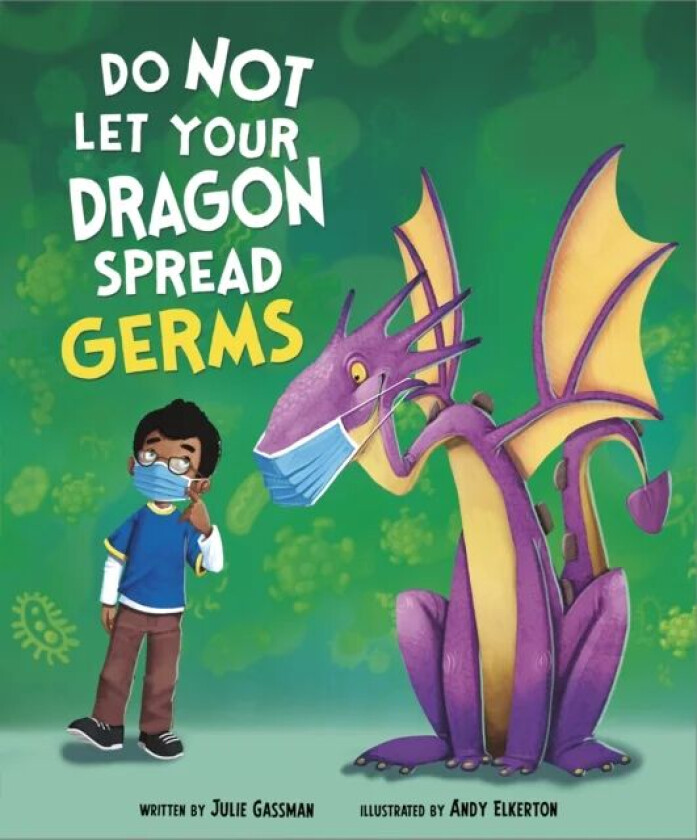 Do Not Let Your Dragon Spread Germs av Julie (Managing Editor) Gassman