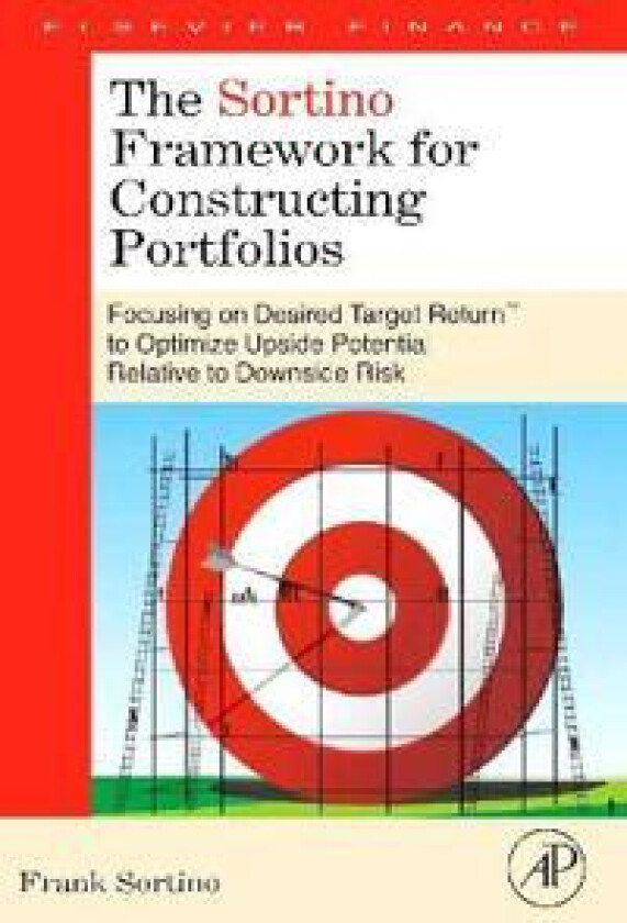 The Sortino Framework for Constructing Portfolios