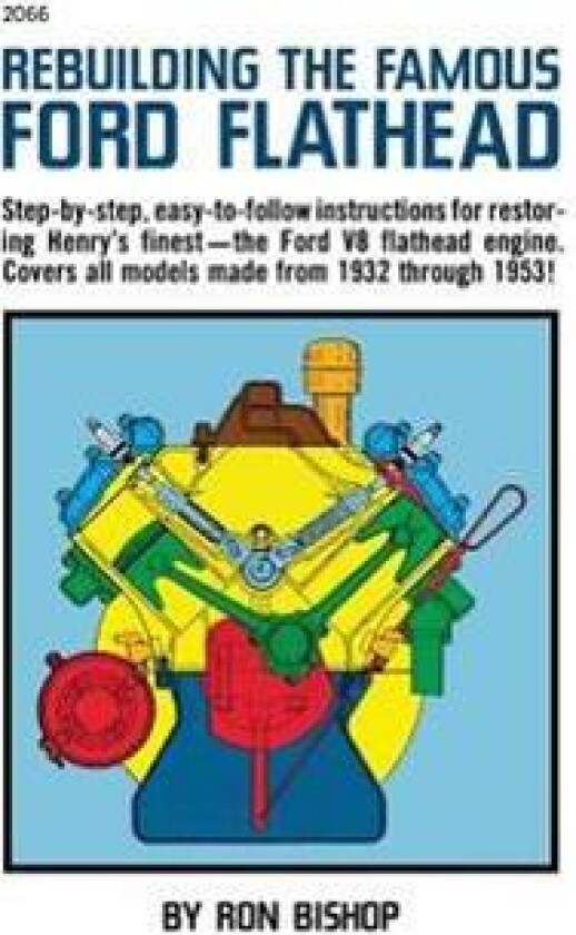Rebuilding the Famous Ford Flathead