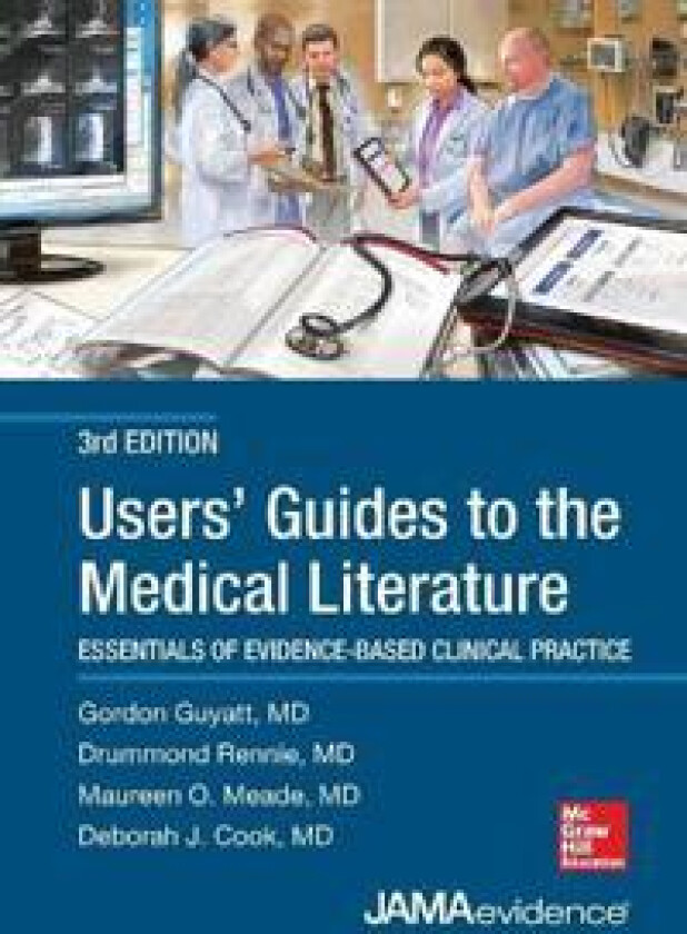 Users' Guides to the Medical Literature: Essentials of Evidence-Based Clinical Practice, Third Edition