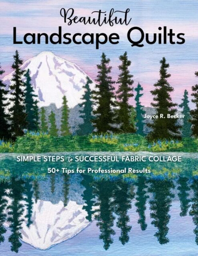 Beautiful Landscape Quilts av Joyce R. Becker