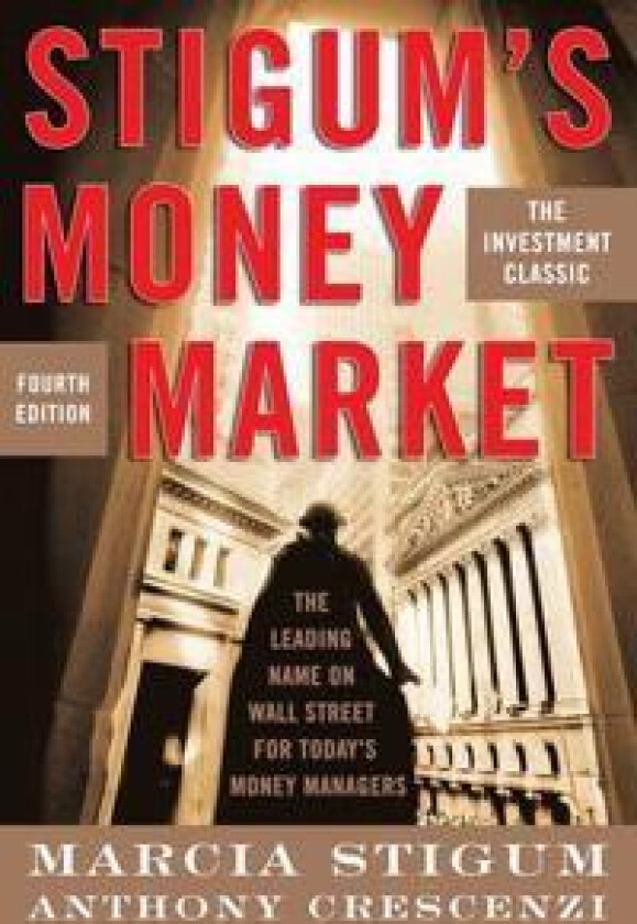 Stigum's Money Market, 4E