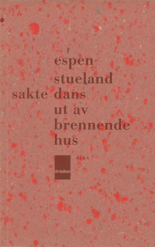 Sakte dans ut av brennende hus av Espen Stueland