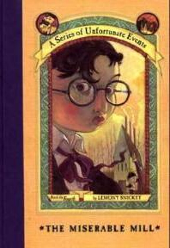 A Series of Unfortunate Events #4: The Miserable Mill