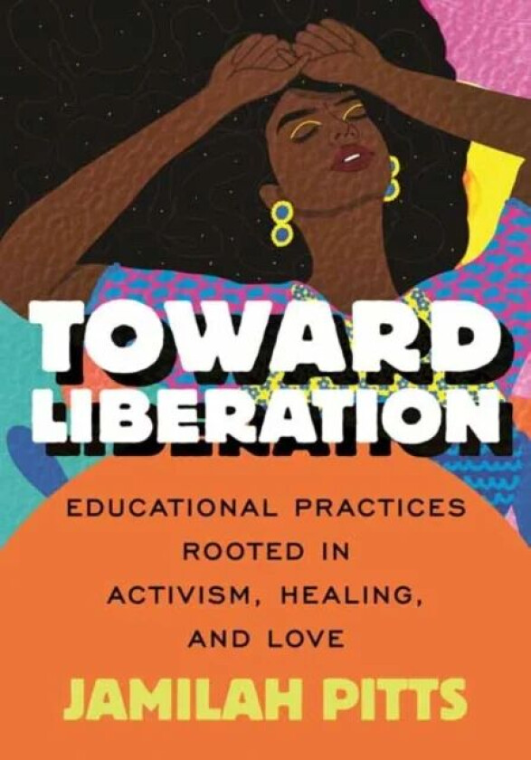 Toward Liberation av Jamilah Pitts