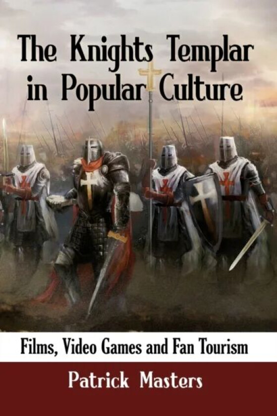 The Knights Templar in Popular Culture av Patrick Masters
