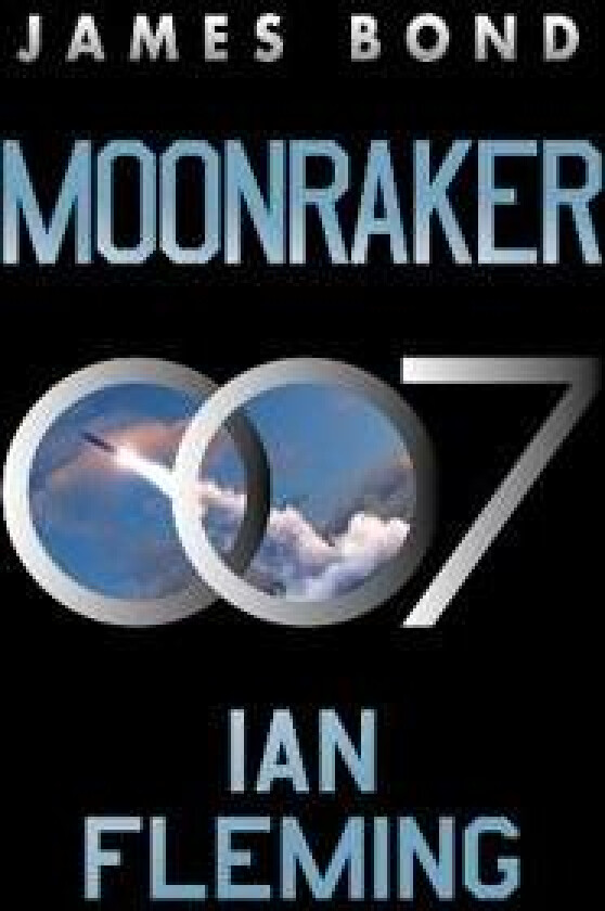 Moonraker: A James Bond Novel