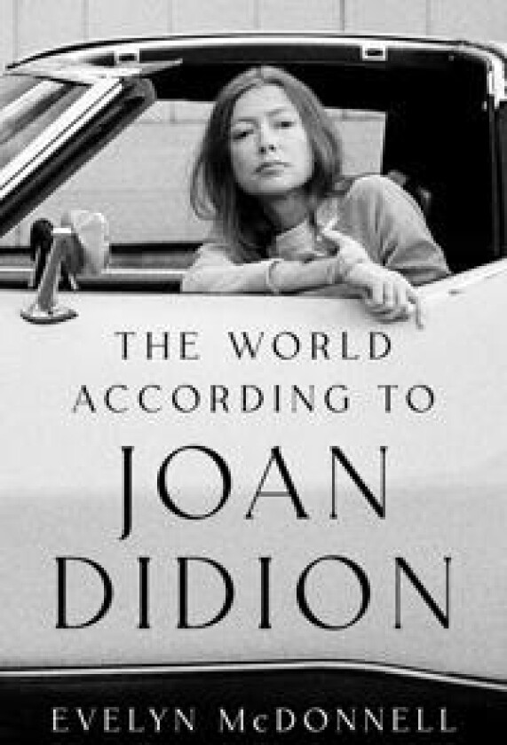 The World According to Joan Didion