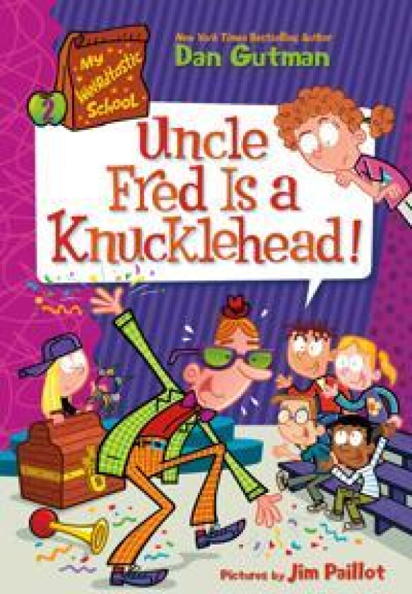 My Weirdtastic School #2: Uncle Fred Is a Knucklehead!
