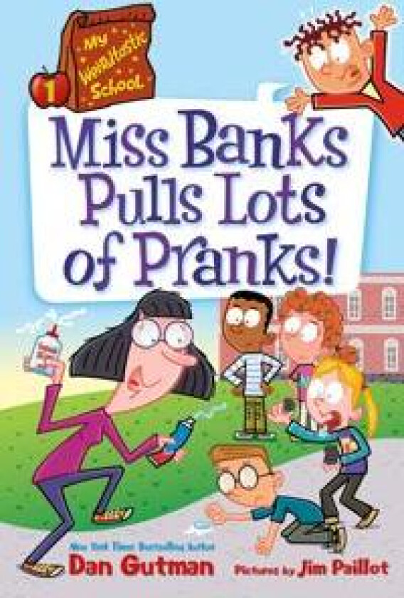 My Weirdtastic School #1: Miss Banks Pulls Lots of Pranks!