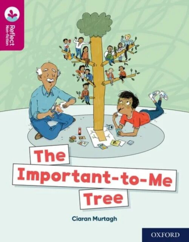 Oxford Reading Tree TreeTops Reflect: Oxford Reading Level 10: The Important-to-Me Tree av Ciaran Murtagh