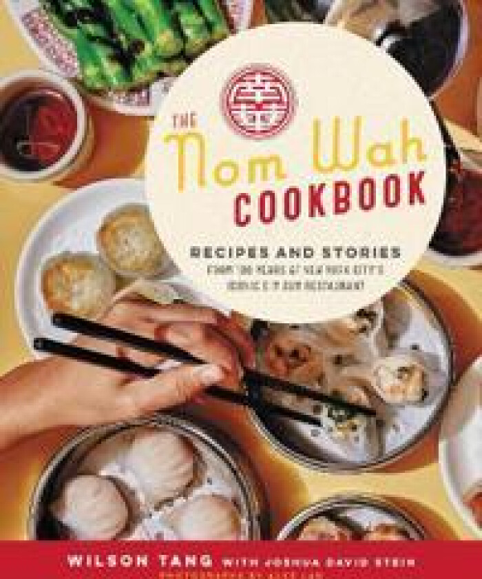The Nom Wah Cookbook