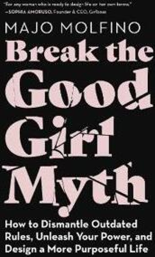 Break the Good Girl Myth