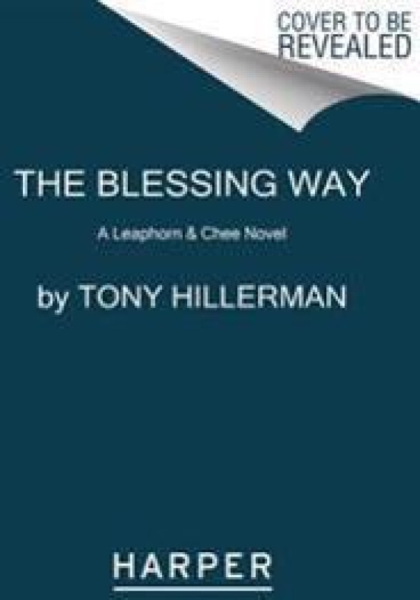 The Blessing Way: A Leaphorn & Chee Novel
