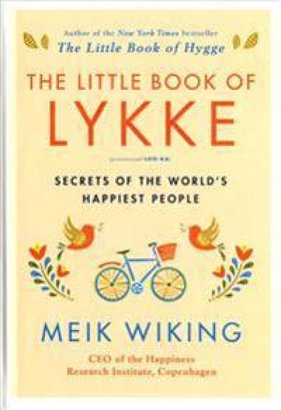 The Little Book of Lykke: Secrets of the World's Happiest People