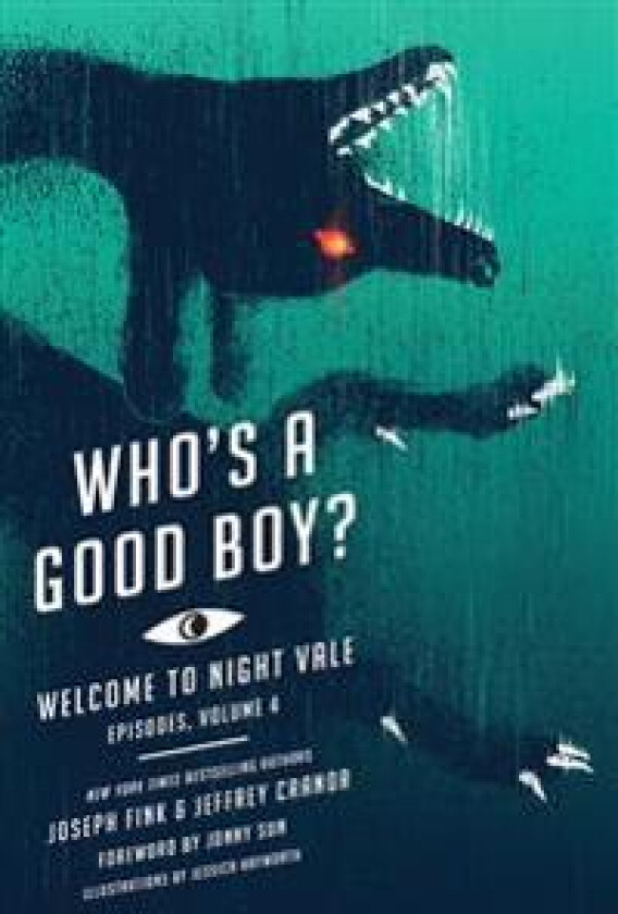 Who's a Good Boy?: Welcome to Night Vale Episodes, Vol. 4