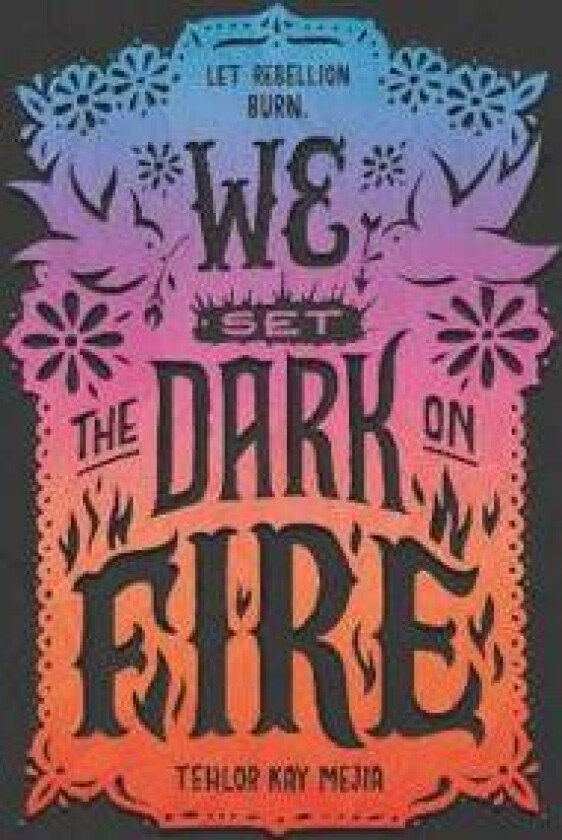 We Set the Dark on Fire