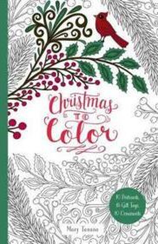 Christmas to Color: 10 Postcards, 15 Gift Tags, 10 Ornaments