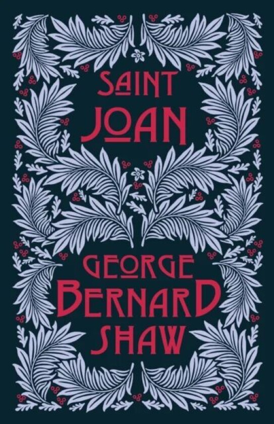 Saint Joan av George Bernard Shaw