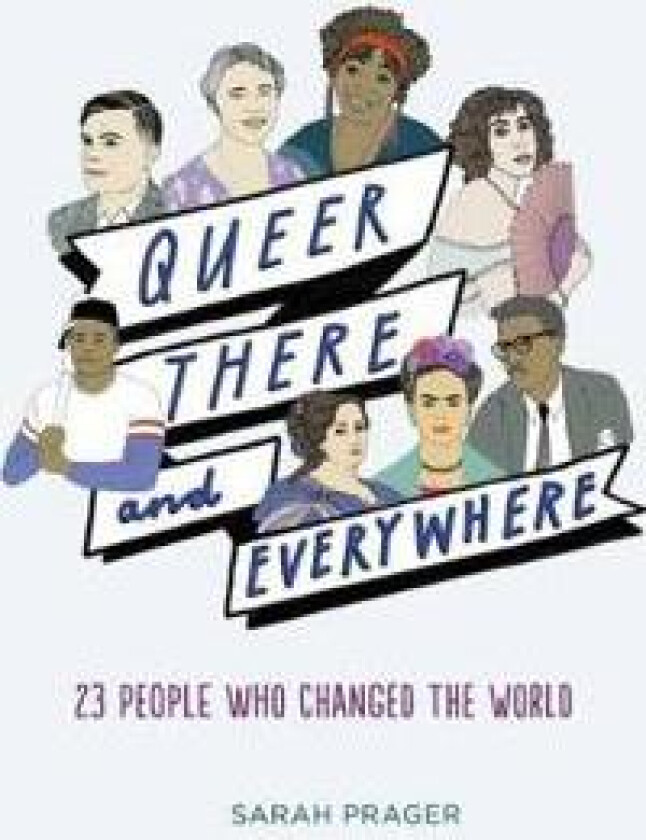 Queer, There, and Everywhere