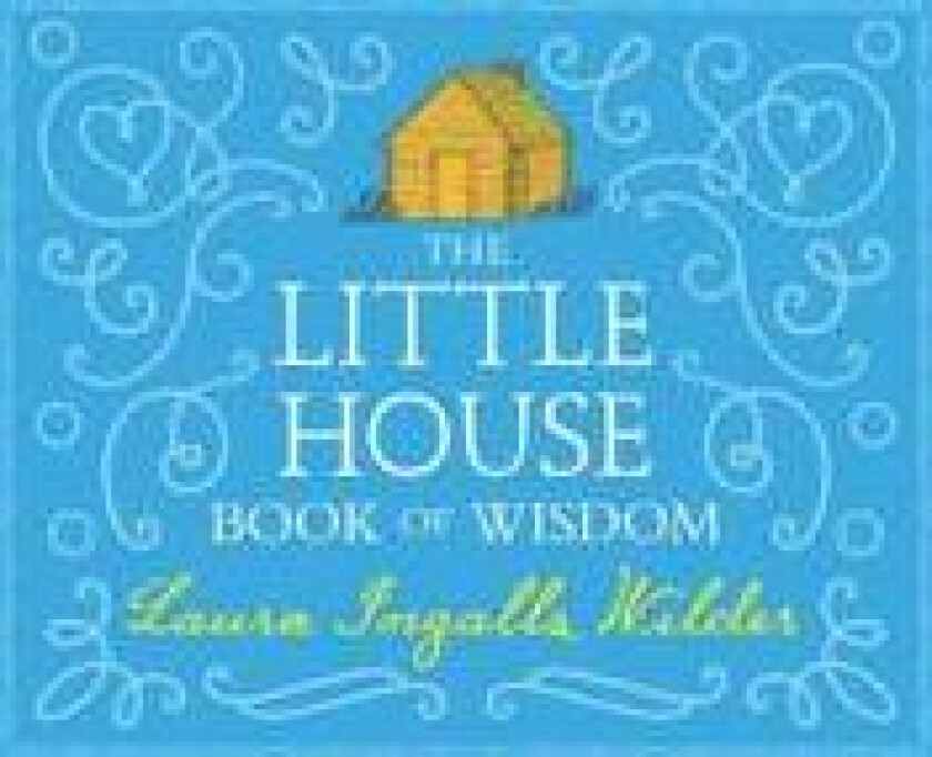 The Little House Book of Wisdom
