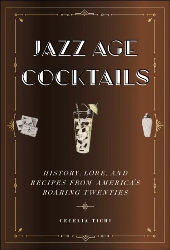 Jazz Age Cocktails av Cecelia Tichi