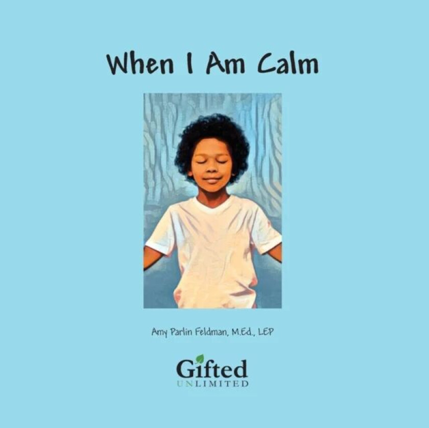 When I am Calm av Amy Parlin (Amy Parlin Feldman) Feldman