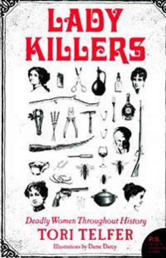 Lady Killers: Deadly Women Throughout History