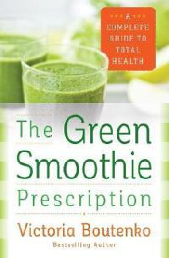 The Green Smoothie Prescription