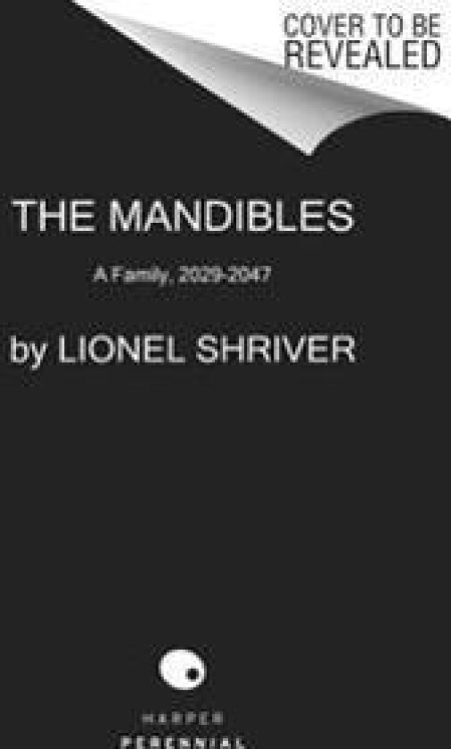 The Mandibles: A Family, 2029-2047