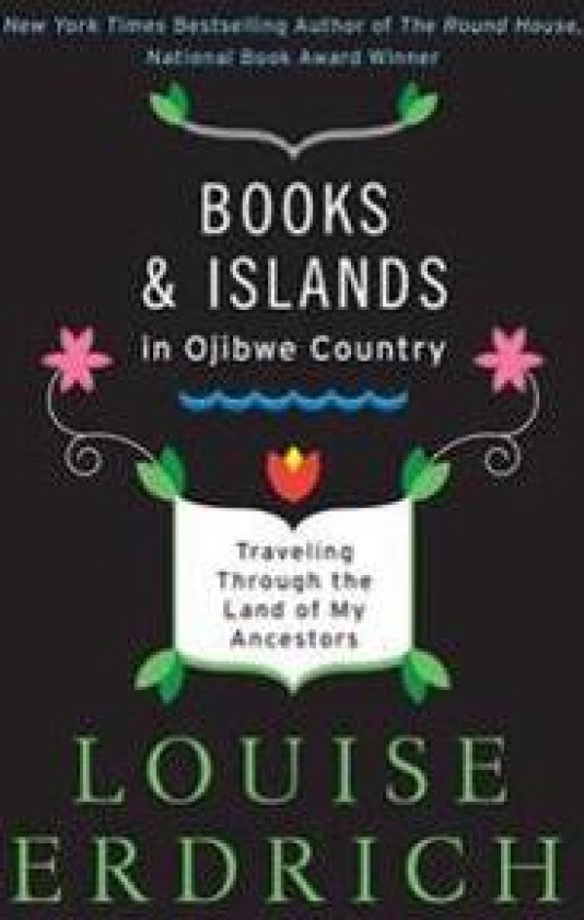 Books and Islands in Ojibwe Country: Traveling Through the Land of My Ancestors