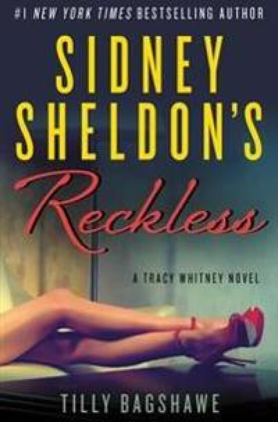 Sidney Sheldon's Reckless: A Tracy Whitney Novel
