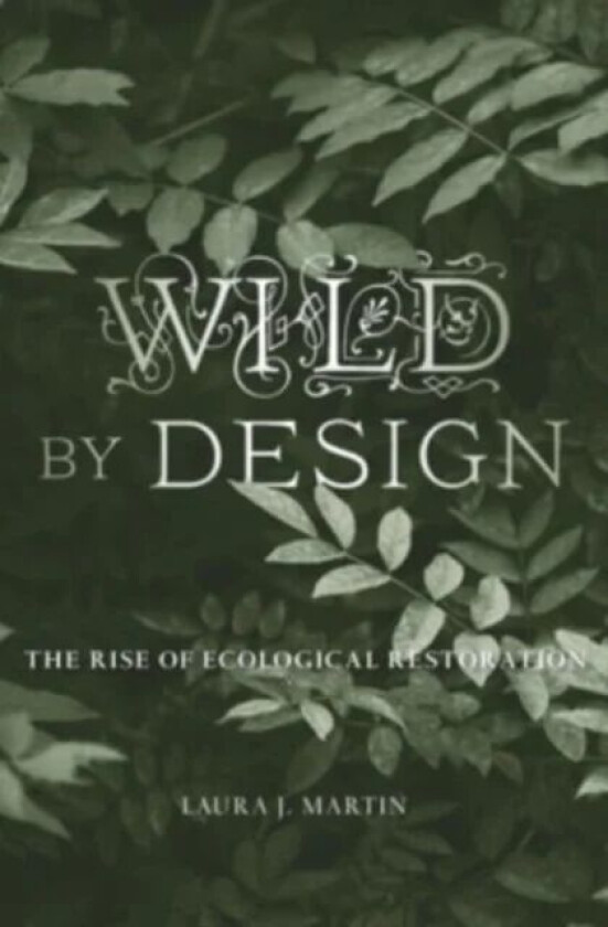 Wild by Design av Laura J. Martin