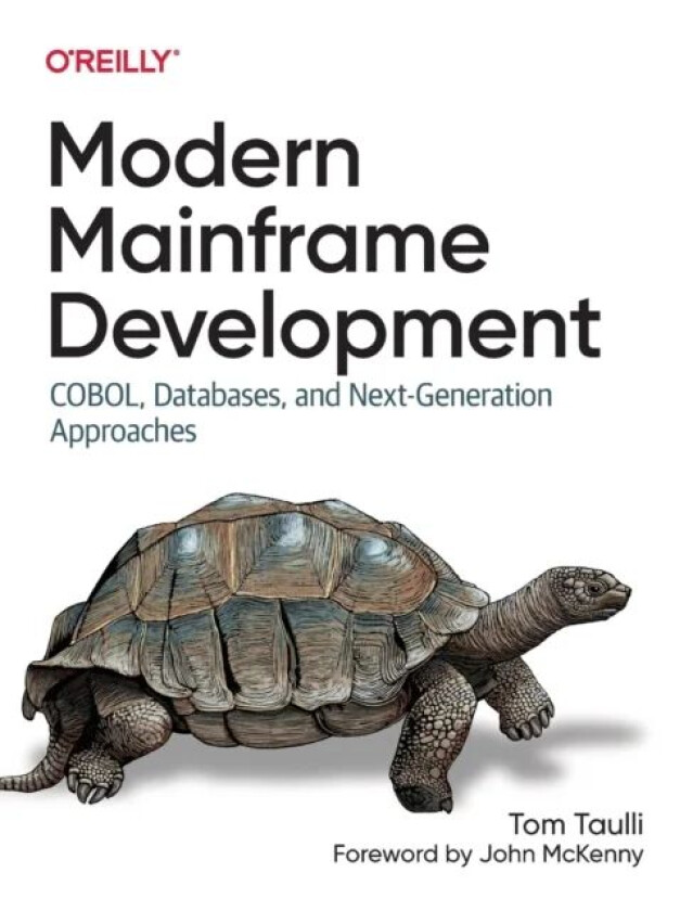 Modern Mainframe Development av Tom Taulli