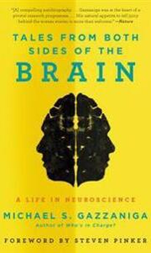 Tales from Both Sides of the Brain: A Life in Neuroscience
