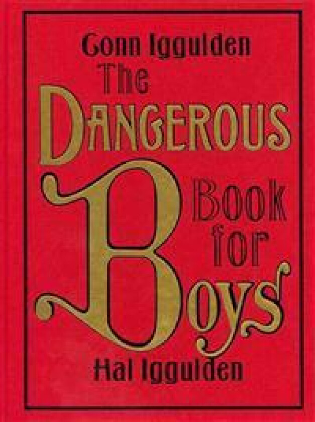 THE DANGEROUS BOOK FOR BOYS