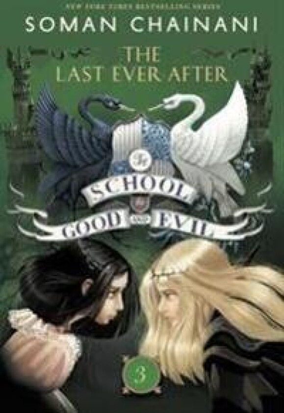 The School for Good and Evil #3: The Last Ever After: Now a Netflix Originals Movie