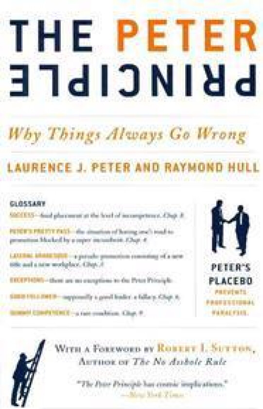 The Peter Principle: Why Things Always Go Wrong