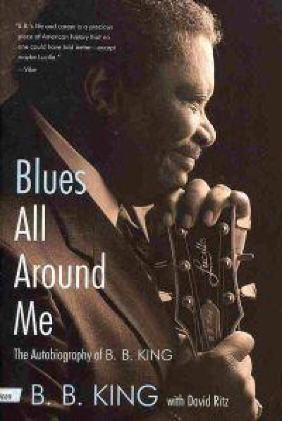 Blues All Around Me: The Autobiography of B. B. King
