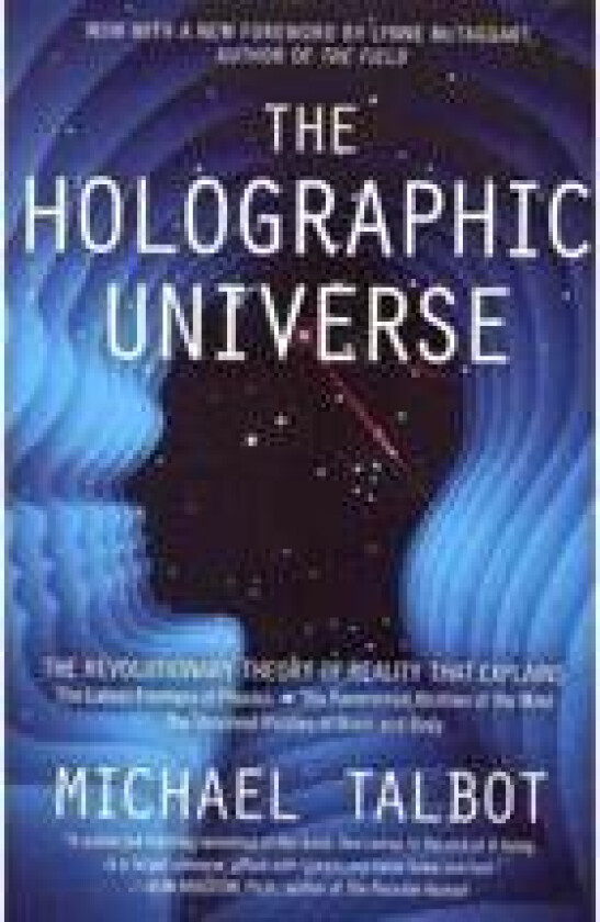 THE HOLOGRAPHIC UNIVERSE