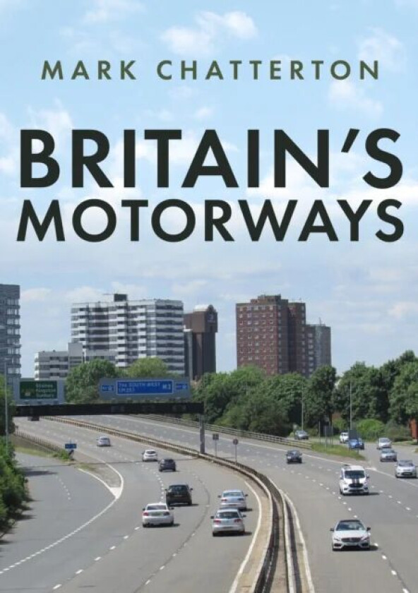 Britain's Motorways av Mark Chatterton