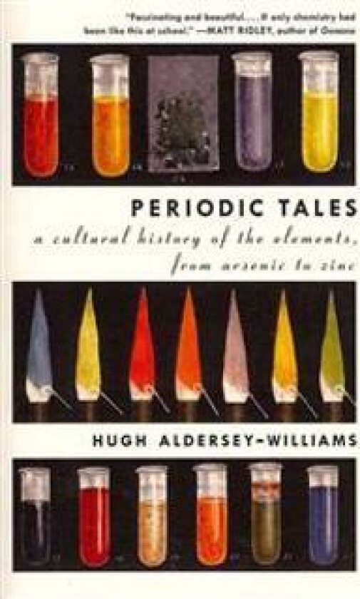 Periodic Tales: A Cultural History of the Elements, from Arsenic to Zinc