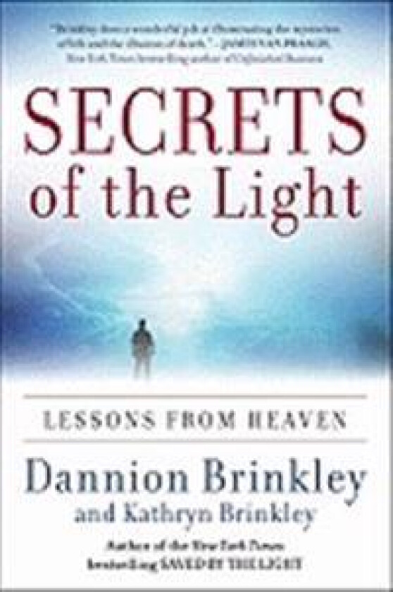 Secrets of the Light: Lessons from Heaven