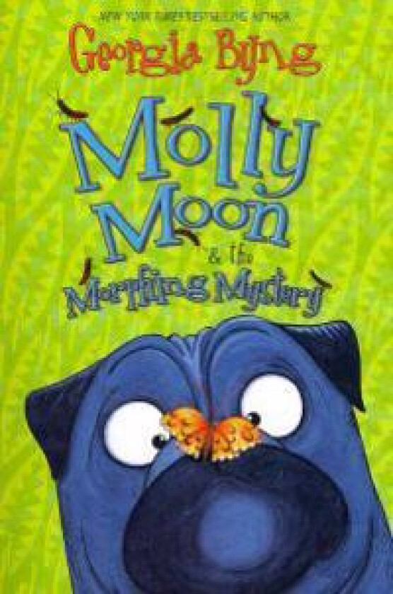 Molly Moon & the Morphing Mystery