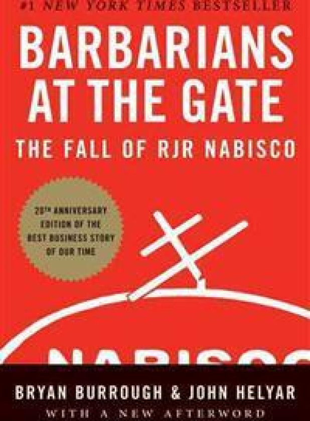 Barbarians at the Gate: The Fall of RJR Nabisco