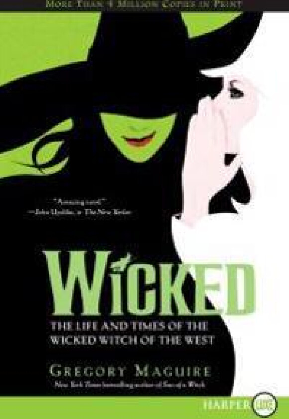 Wicked: Life and Times of the Wicked Witch of the West