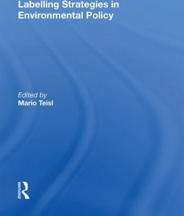 Labelling Strategies in Environmental Policy